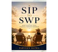 SIP to SWP : Systematic Investment, how to earn maximum profit by wealth creation: Systematic Investment and Withdrawal Program