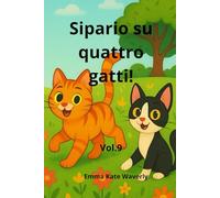 Sipario su Quattro Gatti!: Un'avventura teatrale divertente per bambini con gatti curiosi, amicizia, risate e tanta magia (The Cat Adventures)