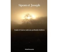 Sipom et Joseph: L'aube et l'aurore suite aux profondes ténèbres