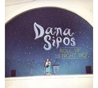 Sipos, Dana - Roll Up The Night Sky [Import] [Vinilo]