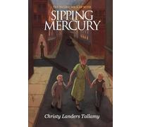 Sipping Mercury: The Second Book of Ruth (The Ruth Trilogy)