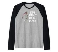 Sips About to Go Down Wine Drinking Retirement Sip Happens Camiseta Manga Raglan