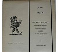 SIR Arnold Bax: Piano Music, Volume 4 - Piano Sonata No. 4 in G Major (1932) ~ Burlesque ~ Sleepy-head ~ May Night in the Ukraine ~ Gopak ~~ Iris Loveridge, Piano ~~~ Musical Heritage Society MHS 7014