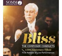 Sir Arthur Bliss: The Composer Conducts