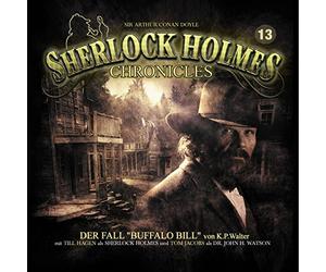 Sir Arthur Conan Doyle - Sherlock Holmes Chronicles 13-Der Fall Buffalo Bill