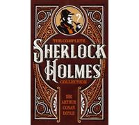 Sir Arthur Conan Doyle The Complete Sherlock Holmes Collection (Tapa dura)
