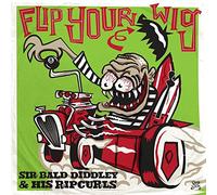 Sir Bald Diddley & His Ripcurls - Flip Your Wig [Vinilo]