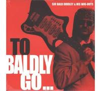 Sir Bald Diddley & His Wig-Outs - To Baldly Go...