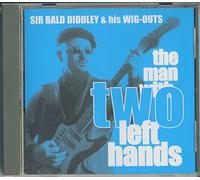 Sir Bald Diddley - The Man With Two Left Hands