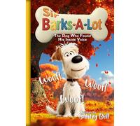 Sir Barks-A-Lot: The Dog Who Found His Inside Voice