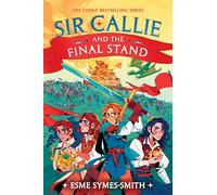 Sir Callie and the Final Stand (Sir Callie, 4)