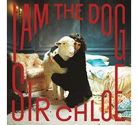 Sir Chloe - Sir Chloe - I Am The Dog (LP) [Vinilo]