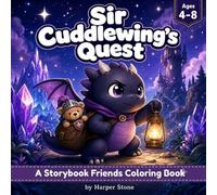 Sir Cuddlewing's Quest: A Storytime Coloring Book for Kids Ages 4-8 | 50 Cute Dragon Adventures to Color | Storybook Friends Collection Book 2