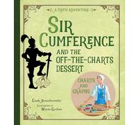 Sir Cumference and the Off-the-Charts Dessert: Charts and Graphs