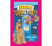 Sir DoGoody Button & Fleabins the Great . . . Flying Troublemaker