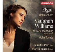 Sir Edward Elgar: Violin Sonata in E minor, Op. 82, Ralph Vaughan Williams: Sonata in A minor, The Lark Ascending (origi