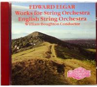 Sir Edward Elgar: WORKS FOR STRING ORCHESTRA: Introduction and Allegro , Elegy , Sospiri , Serenade in E minor , Chanson de matin , Chanson de nuit , Spanish Lady - English String Orchestra Conducted by William Boughton