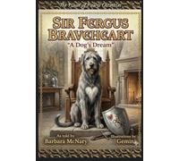 Sir Fergus Braveheart: A Dog’s Dream (The House of Hearts Chronicles)