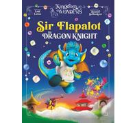Sir Flapalot the Dragon Knight (Kingdom of Wonders)