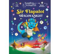 Sir Flapalot the Dragon Knight (Kingdom of Wonders)