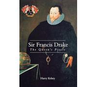 Sir Francis Drake: The Queen's Pirate (Nota Bene)