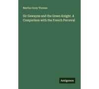 Sir Gawayne and the Green Knight. A Comparison with the French Perceval