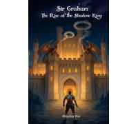 Sir Graham: The Rise of the Shadow King