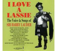 Sir Harry Lauder - I Love a la
