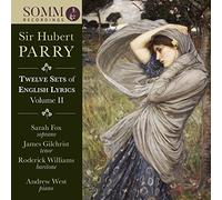 Sir Hubert Parry: Twelve Sets of English Lyrics Volume II
