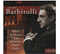 Sir John Barbirolli conducts Mozart, Beethoven, Chopin, ...