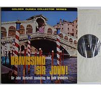 Sir John Barbirolli - Sir John Barbirolli - Bravissimo Sir John! - 12" LP 1959 - Pye Golden Guinea Records GSGC 1 4016 - UK Press