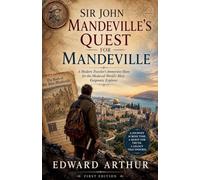 Sir John Mandeville's Quest for Mandeville