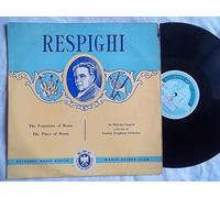 Sir Malcolm Sargent / London Symphony Orchestra - CM 27 Respighi Fountains/Pines of Rome London SO Malcolm Sargent LP