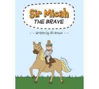 Sir Micah the Brave
