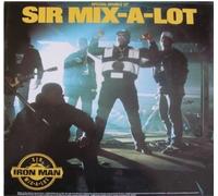 Sir Mix-A-Lot - Iron Man/I'll Roll You Up! [Vinilo]
