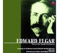 Sir Neville Marriner - Elgar:Pieces for Small Orchest