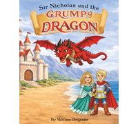 Sir Nicholas and the Grumpy Dragon