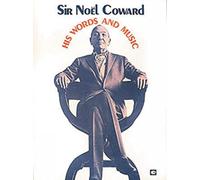 Sir noel coward: his words and music piano, voix, guitare