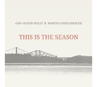 "Sir" Oliver Mally & Martin Gasselsberger - This Is the Season
