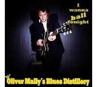 Sir Oliver Mally'S Blues Disti - I Wanna Ball Tonight [Import]