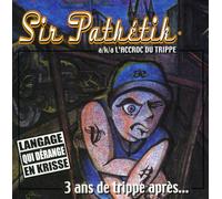 Sir Path tik - 3 Ans de Trippe Apres