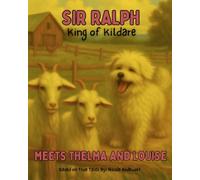 Sir Ralph Meets Thelma and Louise (Sir Ralph King of Kildare)