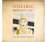 Sir Richard Bishop - Oneiric Formulary [Vinilo]