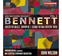 Sir Richard Rodney Bennett: Concerto for Stan Getz, Symphony Number 2, Serenade for Small Orchestra, Partita