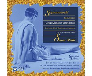 Sir Simon Rattle - Szymanowski: King Roger & Symphony No.4 "sinfonia Concertante"