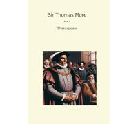 Sir Thomas More (Classic Books)