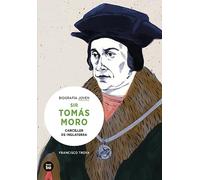 Sir Tomás Moro. Canciller de Inglaterra: 2 (Biografía joven)