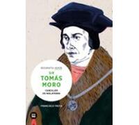 Sir Tomas Moro. Canciller De Inglaterra