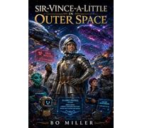 SIR-VINCE-A-LITTLE IN OUTER SPACE!