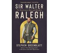Sir Walter Ralegh: The Renaissance Man and His Roles